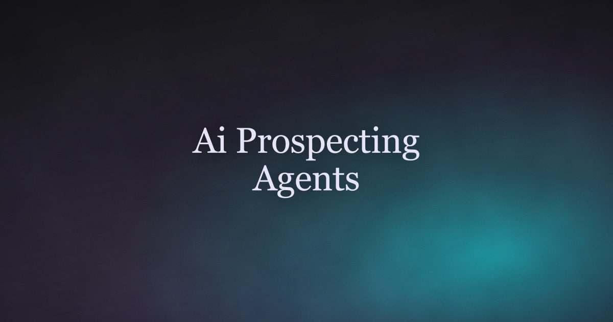 AI Prospecting Agents: How Automated Outreach Finds and Reaches Leads