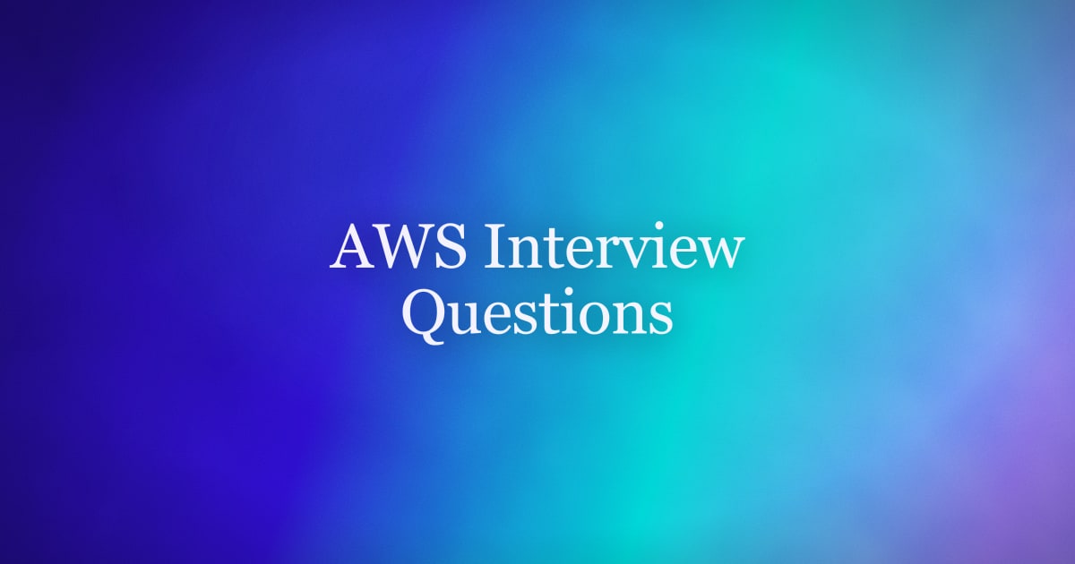 AWS Interview Questions and Answers (2026 Guide)