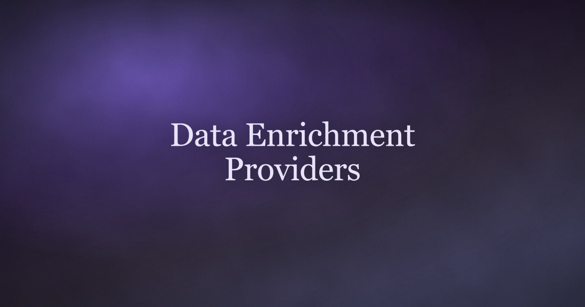 Data Enrichment Providers: How to Pick the Right One for B2B Sales