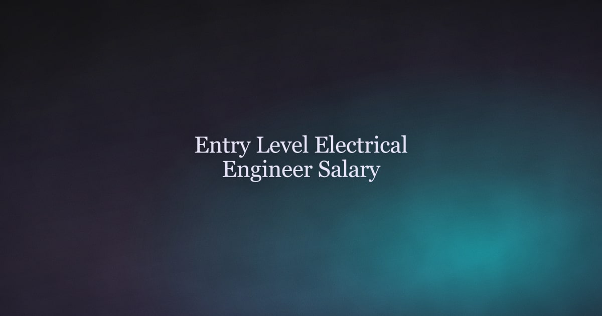 Entry-Level Electrical Engineer Salary in 2026 — What New Grads Actually Earn