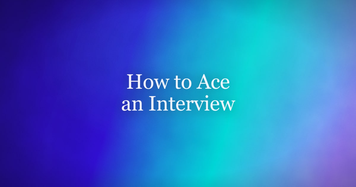 How to Ace an Interview — Complete Prep Guide