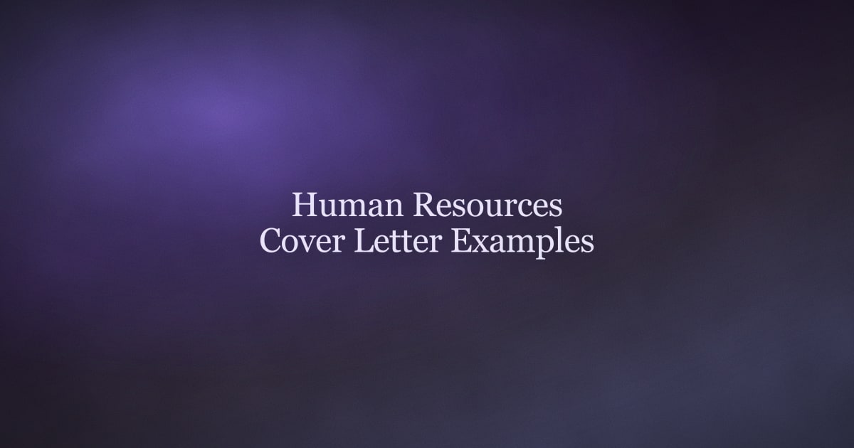 Human Resources Cover Letter Examples That Get Interviews