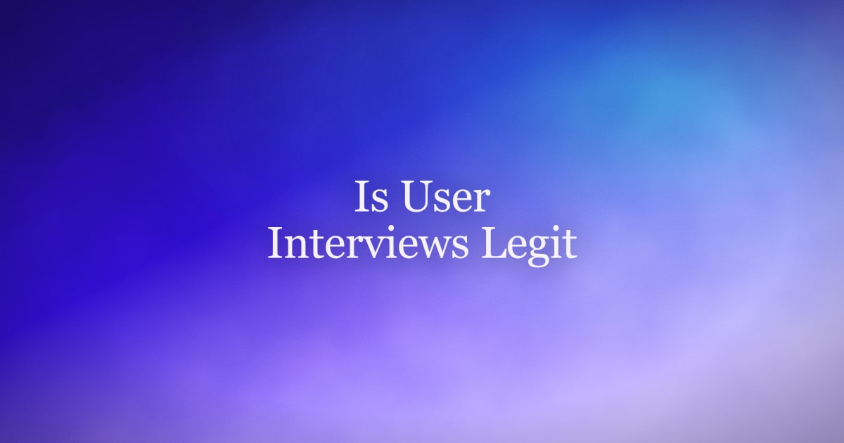 Is User Interviews Legit? An Honest 2026 Review of How It Pays
