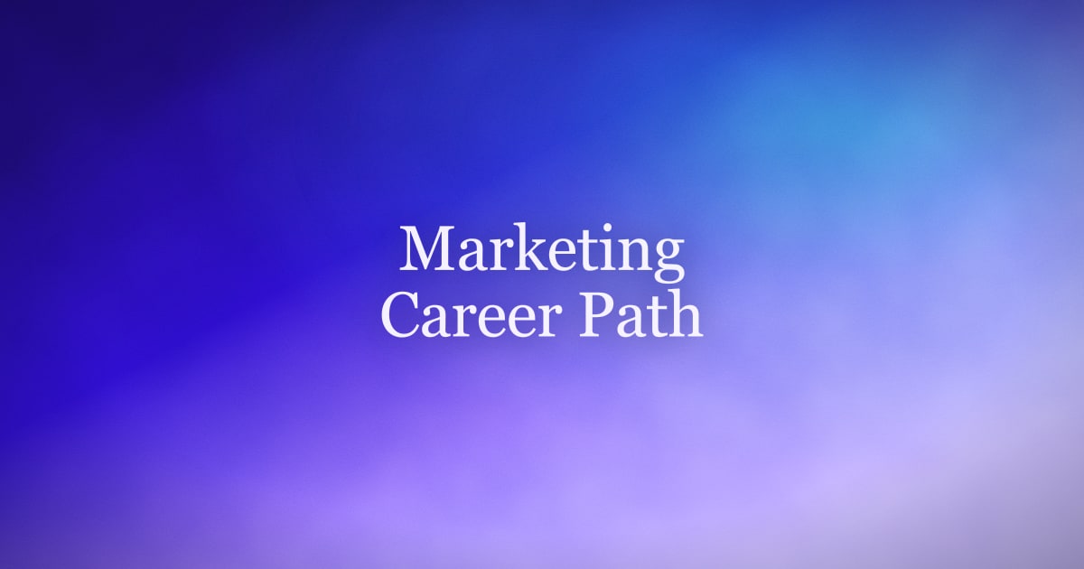 The Marketing Career Path Explained — From Coordinator to CMO