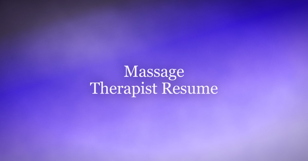 How to Write a Massage Therapist Resume That Gets Hired in 2026
