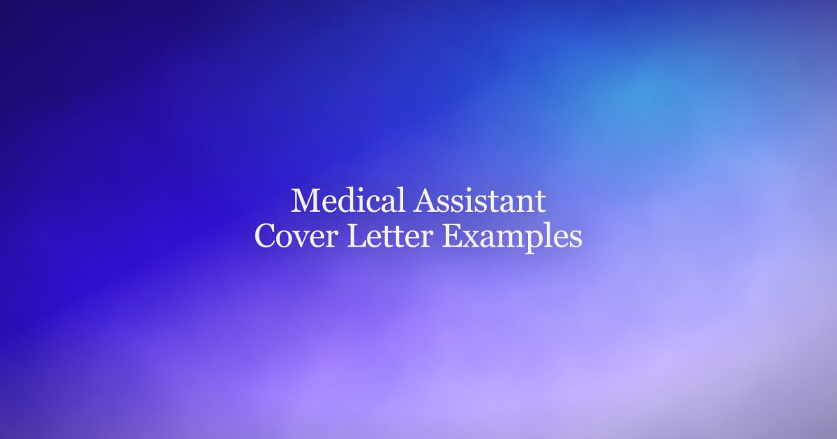 Medical Assistant Cover Letter Examples (2026 Samples + Template)