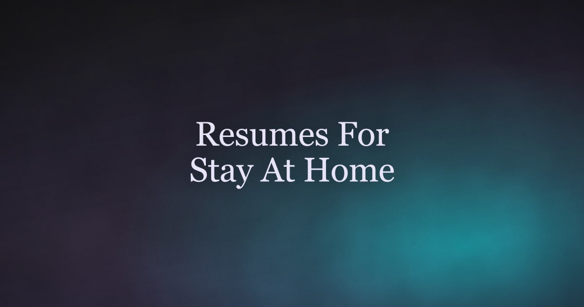 How to Write Resumes for Stay-at-Home Moms Returning to Work in 2026