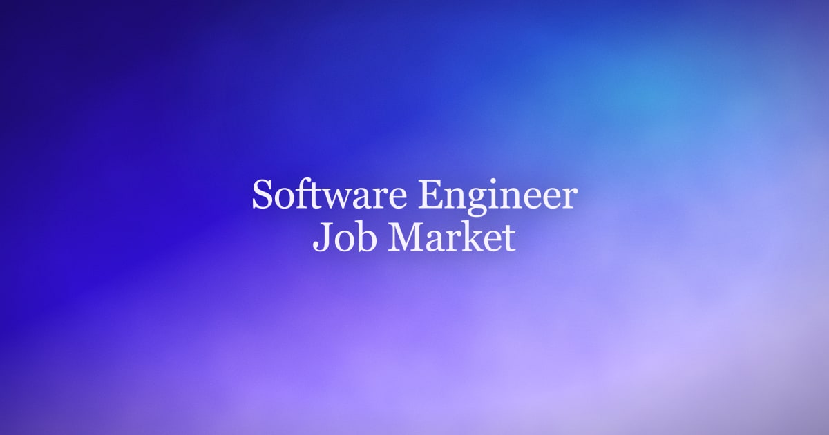 The Software Engineer Job Market in 2026 - Trends and Outlook