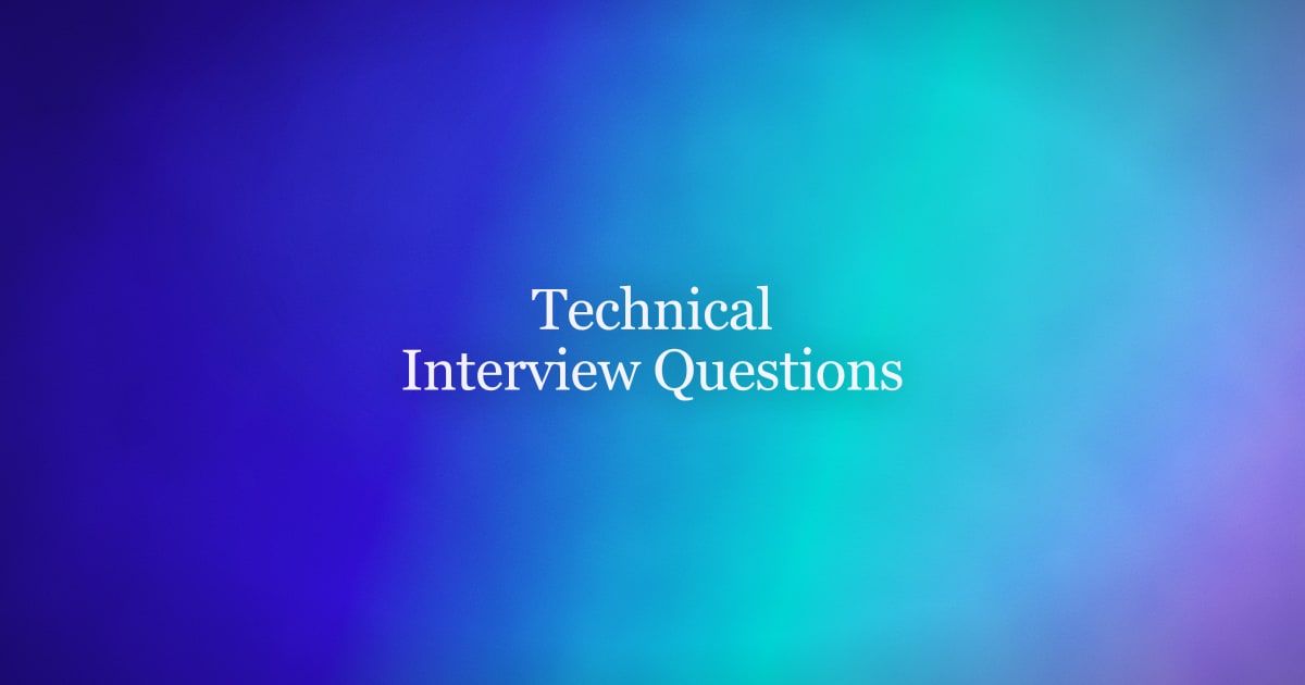 Technical Interview Questions: A Complete Prep Guide for 2026