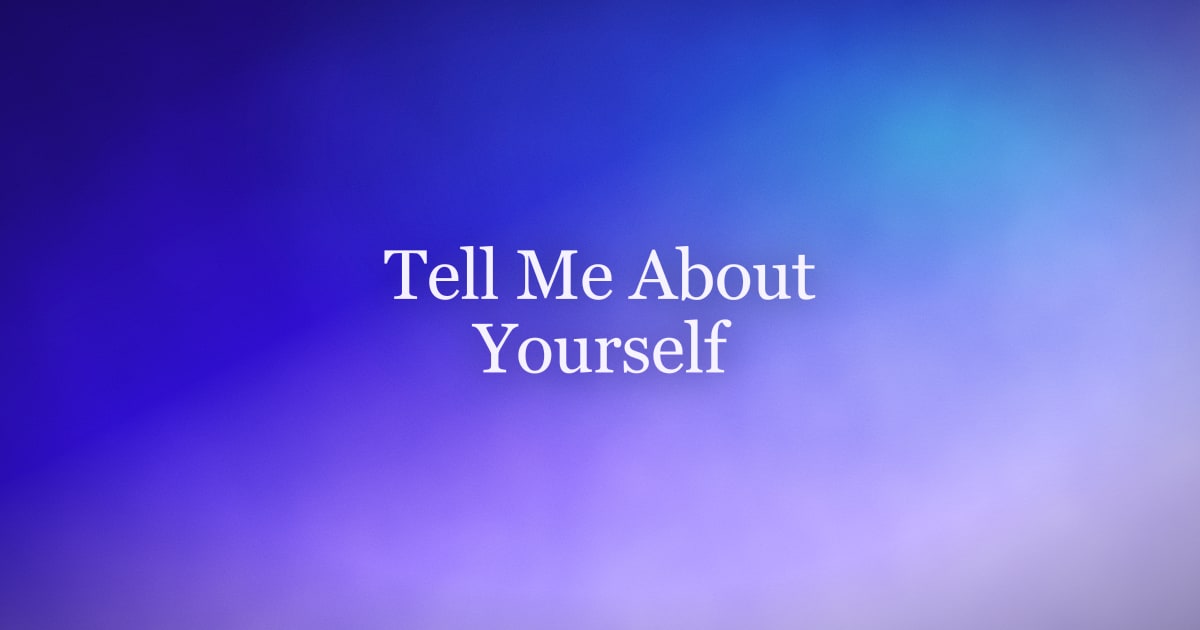 \"Tell Me About Yourself\" — Sample Answers for Every Career Stage
