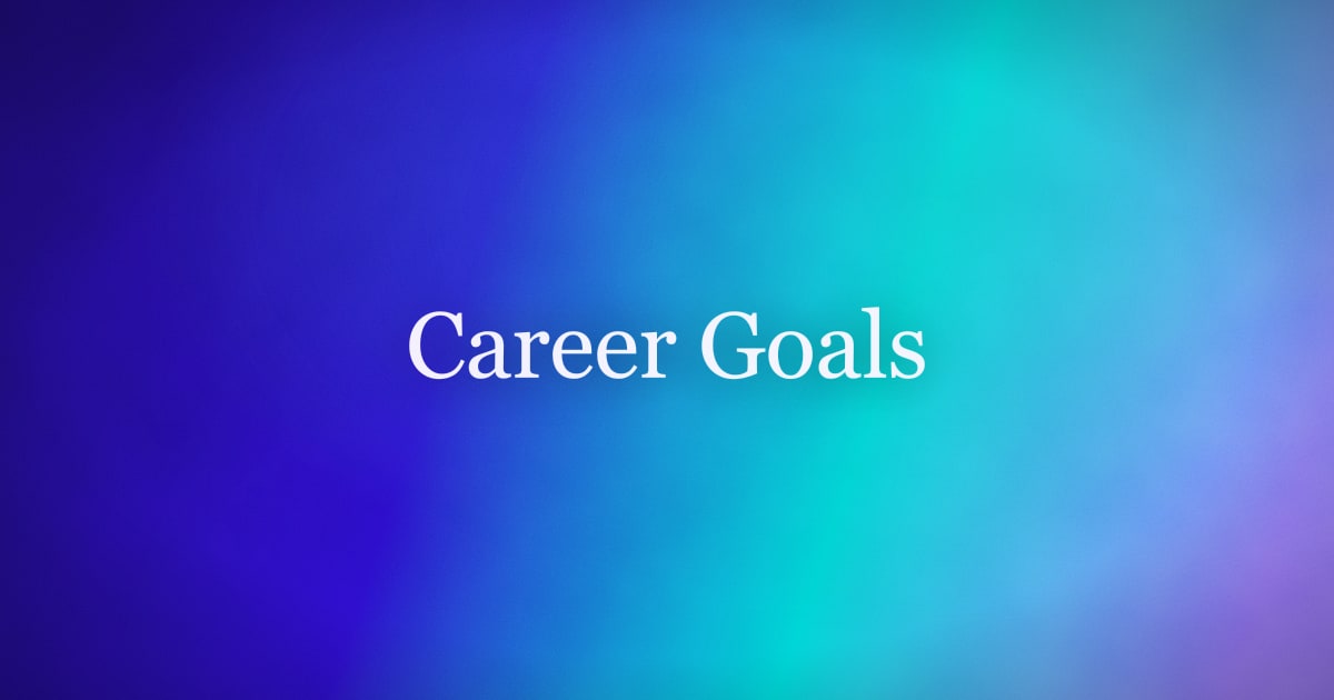 What Are Your Career Goals? How to Answer This Interview Question