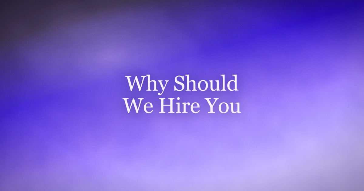 How to Answer "Why Should We Hire You?" (2026 Guide + Examples)